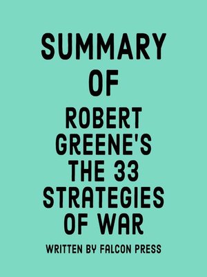cover image of Summary of Robert Greene's the 33 Strategies of War